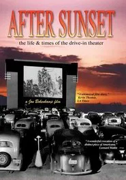 After Sunset: The Life & Times of the Drive-In Theater movie poster
