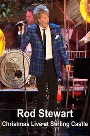Rod Stewart – Christmas Live at Stirling Castle movie poster