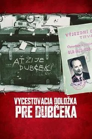 Poster do filme Vycestovacia doložka pre Dubčeka