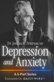 Poster da série Dr. Jordan B. Peterson on Depression and Anxiety