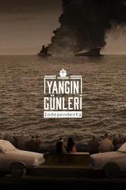 Yangın Günleri: Independenta tv show poster