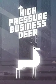 Poster do filme High Pressure Business Deer!