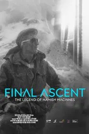 Final Ascent: The Legend of Hamish MacInnes movie poster