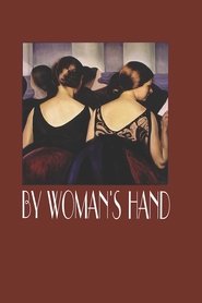 By Woman's Hand movie poster