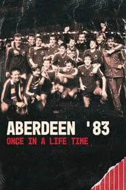 Aberdeen '83: Once in a Lifetime movie poster