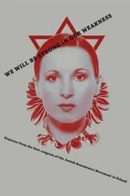 We Will Be Strong in Our Weakness movie poster