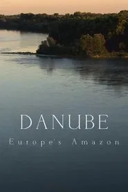 Danube: Europe's Amazon movie poster