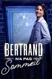 Bertrand n'a pas sommeil tv show poster