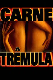 Poster do filme Carne Trêmula