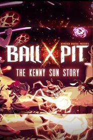 Devolver Digital Presents BALL x PIT: The Kenny Sun Story movie poster