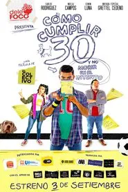Cómo cumplir 30 y no morir en el intento movie poster