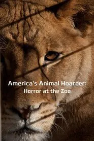 America's Animal Hoarder: Trouble at the Zoo movie poster