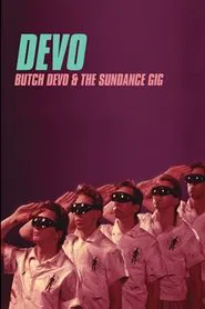 Butch DEVO And The Sundance Gig movie poster
