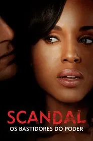 Poster da série Scandal: Os Bastidores do Poder