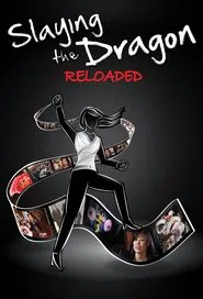 Slaying the Dragon: Reloaded movie poster