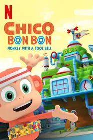 Chico Bon Bon: Monkey with a Tool Belt tv show poster