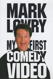 Mark Lowry: My First Comedy Video movie poster