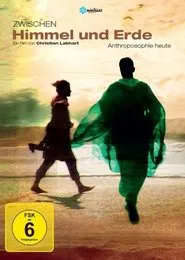 Poster do filme Zwischen Himmel und Erde - Anthroposophie heute
