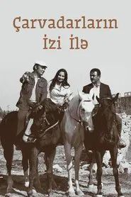 Çarvadarların izi ilə movie poster