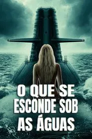 Poster do filme O Que Se Esconde Sob as Águas