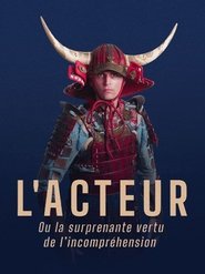 L'Acteur (ou la surprenante vertu de l'incompréhension) movie poster