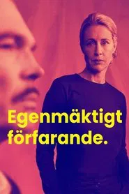 Egenmäktigt förfarande movie poster