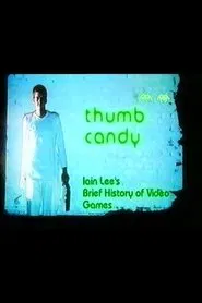 Thumb Candy: The History of Computer Games movie poster
