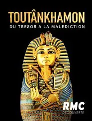 Toutankhamon : du trésor à la malédiction movie poster