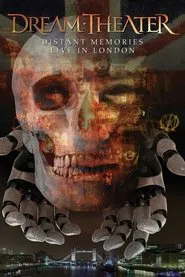 Dream Theater - Distant Memories Live in London movie poster