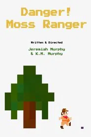 Danger! Moss Ranger movie poster