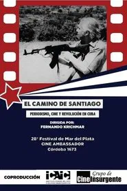 El camino de Santiago: Periodismo, cine y revolución movie poster
