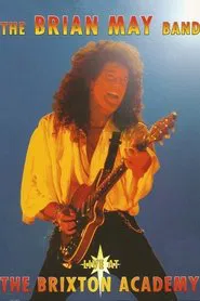 The Brian May Band - Live at the Brixton Academy movie poster