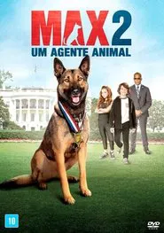 Poster do filme Max 2: Um Agente Animal