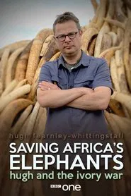 Saving Africa's Elephants: Hugh and the Ivory War tv show poster