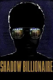 Poster do filme Shadow Billionaire