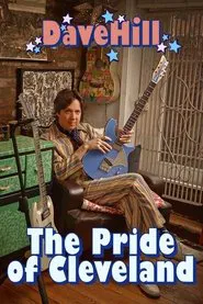 Dave Hill: The Pride Of Cleveland movie poster