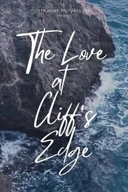 The Love at Cliff's Edge movie poster