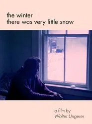 The Winter There Was Very Little Snow movie poster