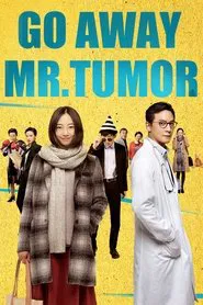 Go Away Mr. Tumor movie poster
