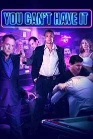 You Can't Have It movie poster