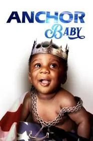 Anchor Baby movie poster