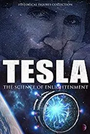 Tesla: The Science Of Enlightenment movie poster