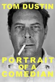 Tom Dustin: Portrait of a Comedian movie poster
