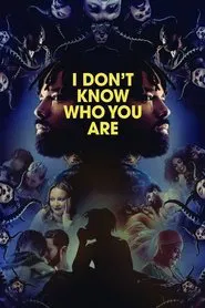 I Don't Know Who You Are movie poster