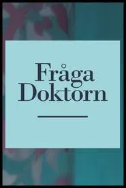Fråga doktorn tv show poster