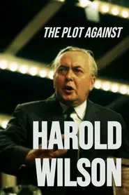 The Plot Against Harold Wilson movie poster