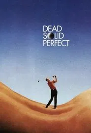 Dead Solid Perfect movie poster
