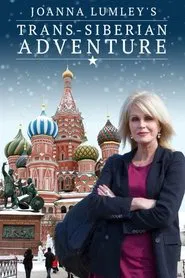 Joanna Lumley's Trans-Siberian Adventure tv show poster