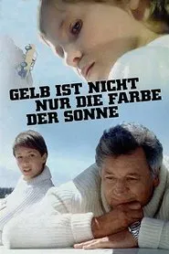 Yellow Is Not Just the Color of the Sun movie poster