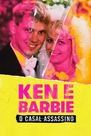 Poster da série Ken e Barbie: O Casal Assassino